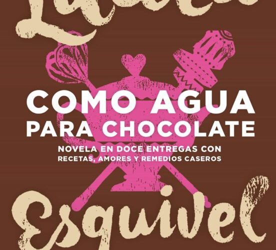 Laura Esquivel – Como agua para chocolate